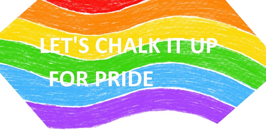 Rainbow background with Let's Chalk It Up For Pride in text over it.