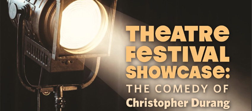 Theatre Festival Showcase: The Comedy of Christopher Durang