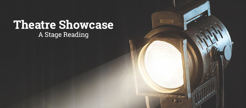 Theatre Showcase: A Staged Reading