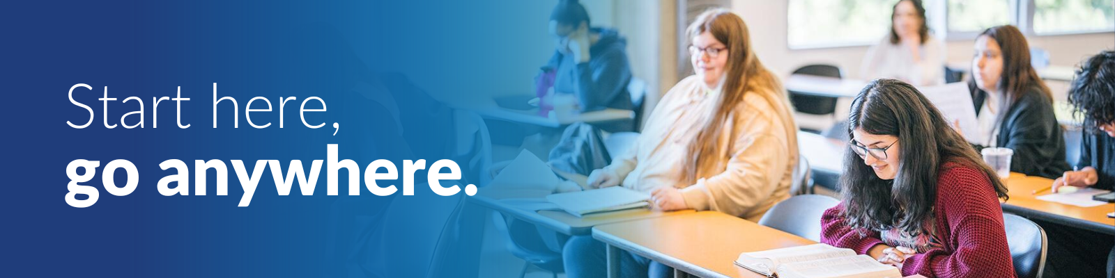 Students in a classroom with the text Start Here, go anywhere