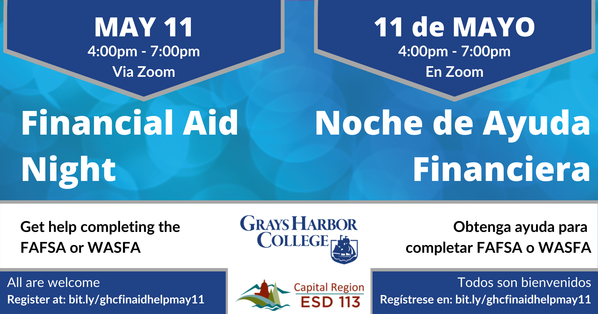 May 11 4:00pm - 7:00pm via Zoom. Get help completing the FAFSA or WASFA. All are welcome