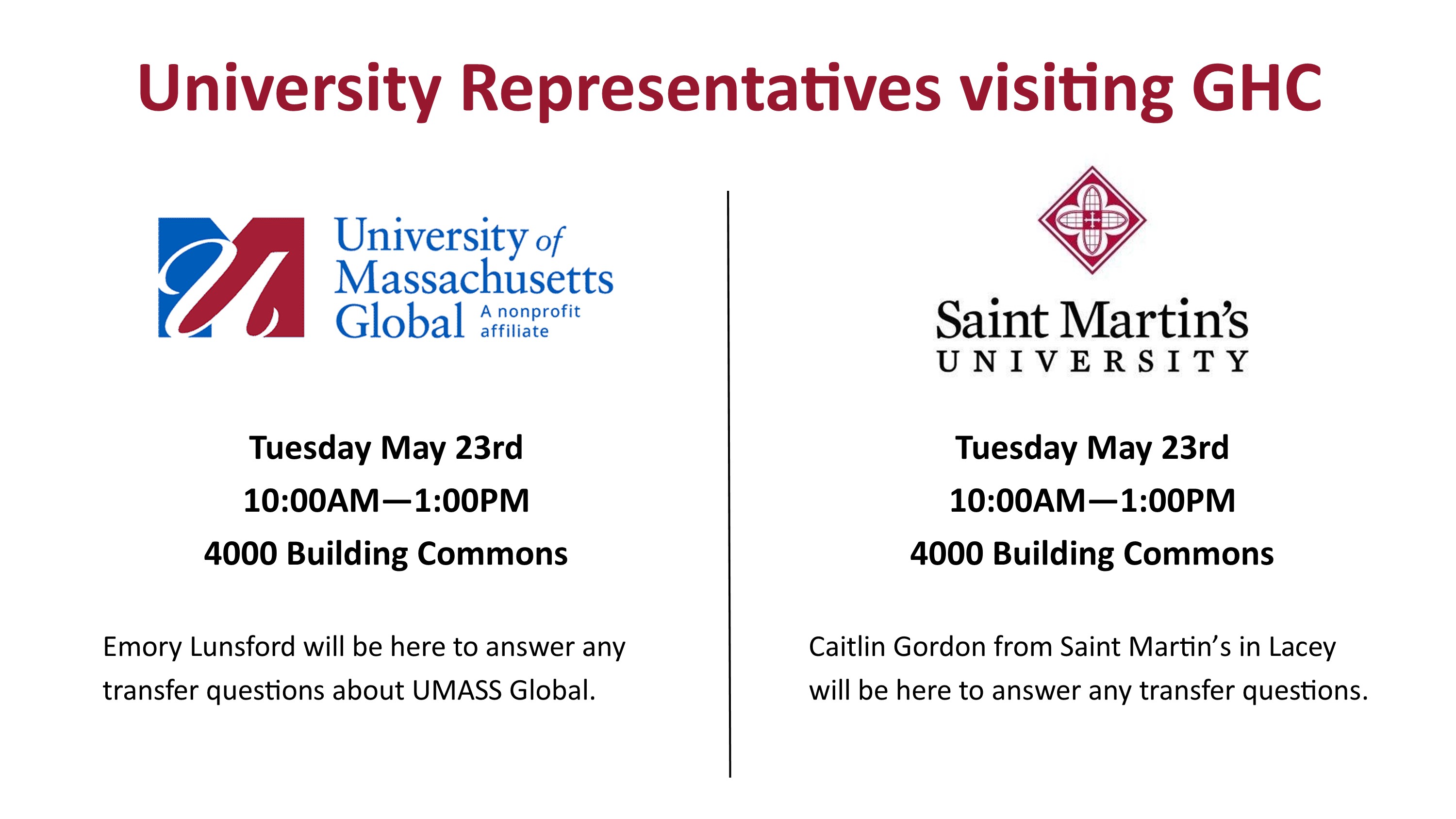 Emory Lunsford from University of Massachusetts Global and Caitlin Gordon from Saint Martin’s University will be in the 4000 building today, Tuesday May 23, 2023, to support students and staff with transfer questions.