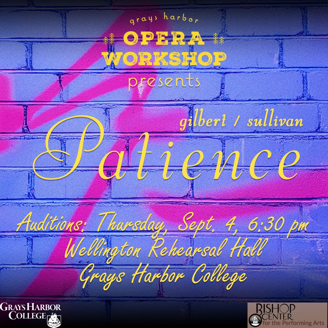 Brick wall with some spray paint and the words Grays Harbor Opera Workshop Presents gilbert / sullivan Patience and the Grays Harbor College and Bishop Center logos at the bottom