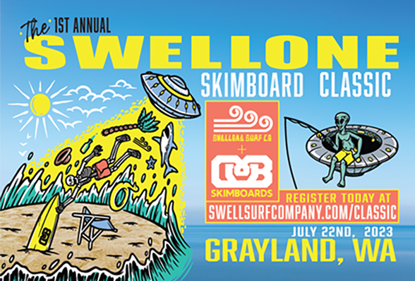Flyer for the Swellone Skimboard Classic - July 22nd in Grayland, WA - Register at swellsurfcompany.com/classic