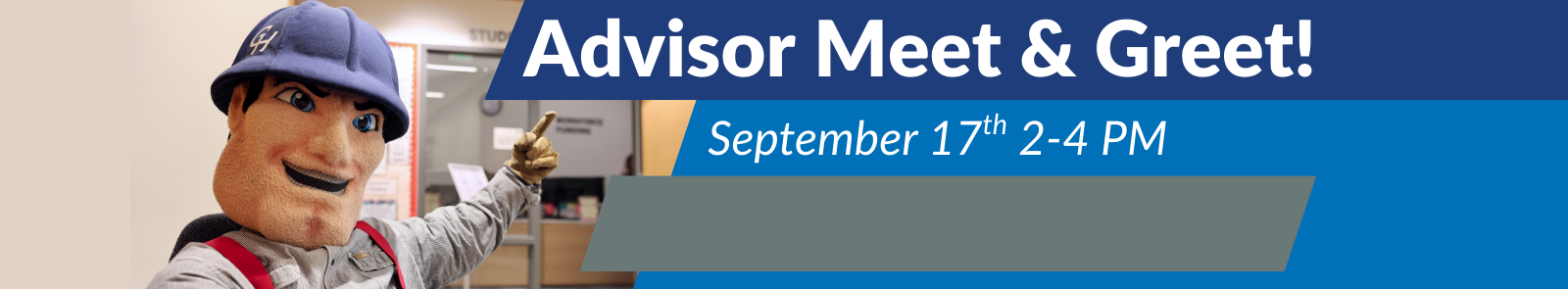 Charllie Choker points to the right at the text "Advisor Meet and Greet" on a dark blue banner. Below that is a lighter blue ribbon with the date September 17th from 2 to 4 PM.