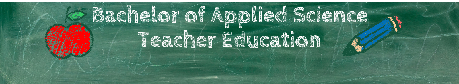 Text on a chalk board that reads, "Bachelor of Applied Science Teacher Education". To the left is a stylized apple drawing, and on the right a blue pencil. 