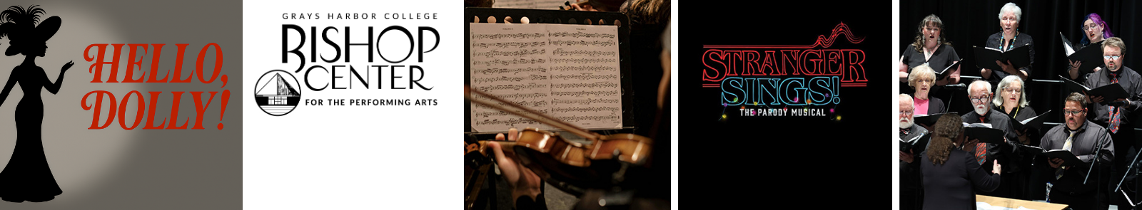 5 boxes, first box silhouette of a woman with the title of the spring musical 'Hello, Dolly!', second box Bishop Center for the Performing Arts logo, third box violin player with sheet music, fourth box logo for the fall musical 'Stranger Sings! The Parody Musical', fifth box Grays Harbor Civic Choir on stage