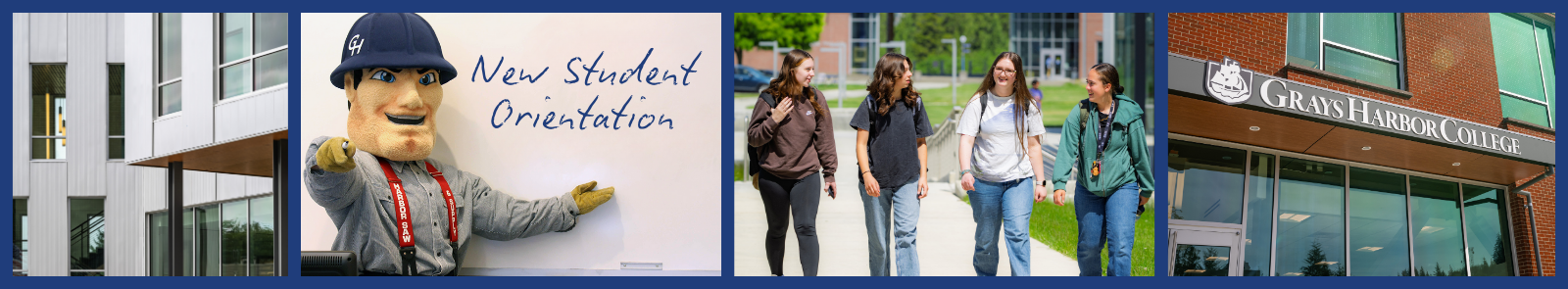 A collage of four images. The first is exterior architectural shot of the outside of the tulalW Student Center, second Charlie choker pointing at the camera infront of a whiteboard that reads "New Student Orientation", third students walking casually in a group across campus, laughing at something said. And forth, the Grays Harbor College logo over the exterior of the campus bookstore