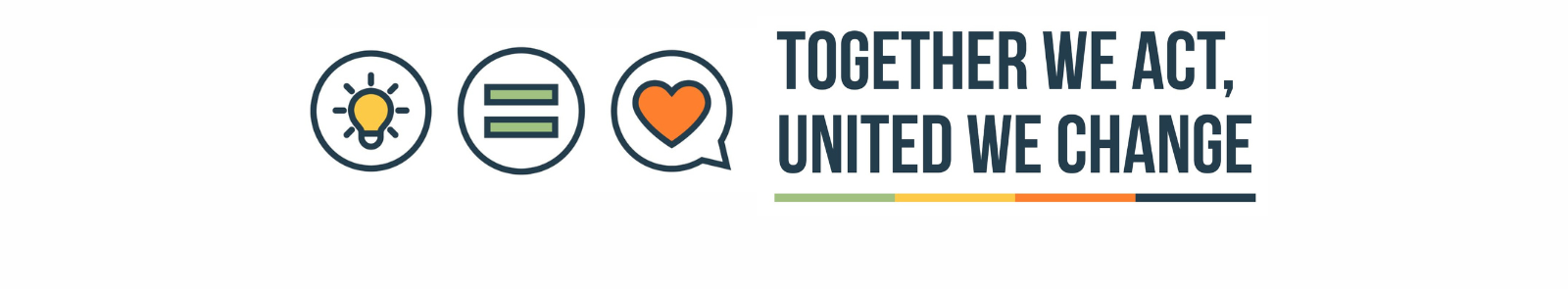 The words "Together We Act, United We Change on a white banner. A lightbulb, equal sign, and a heart are in small speech bubbles to the left of the text.