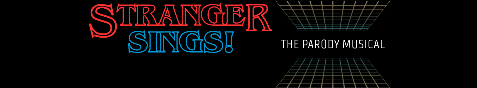 Text that reads 'Stranger Sings! The Parody Musical', with 80s style graphics