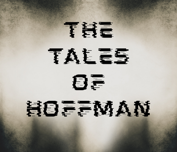 "The Tales of Hoffman" in a glitchy font over a foggy background.