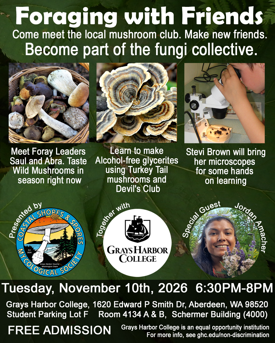 Foraging with Friends - come meet the local mushroom club. Make new friends. Become part of the fungi collective. image has various photos of mushrooms along with a student looking at a microsope, the coastal shores and spores logo, the GHC logo, and Jordan Amacher photo.